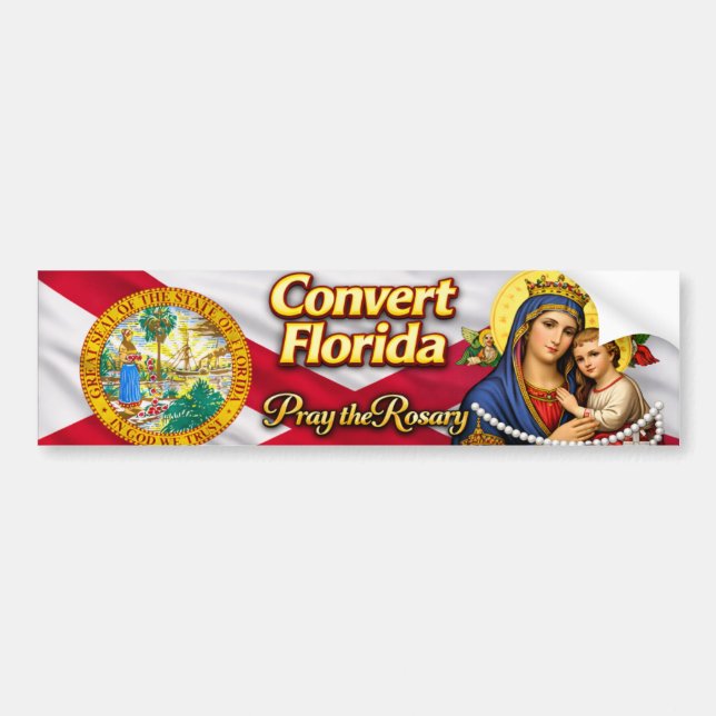Convert Florida! Pray the Rosary Bumper Sticker (Front)