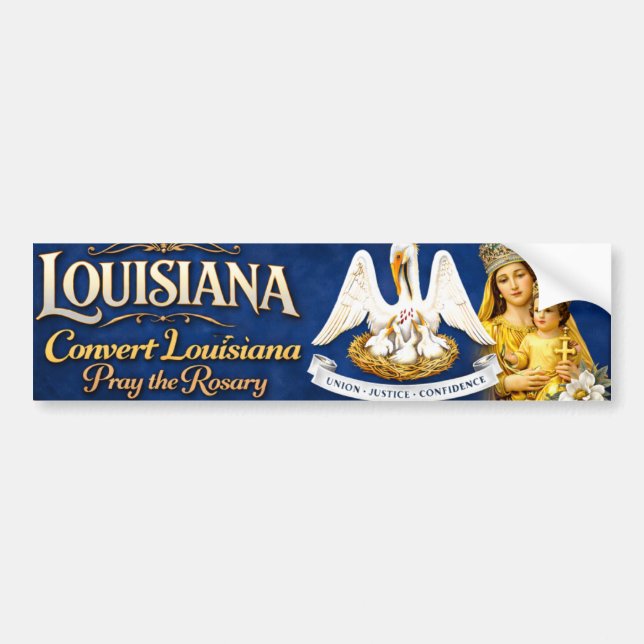 Convert Louisiana .. Pray the Rosary Bumper Sticker (Front)
