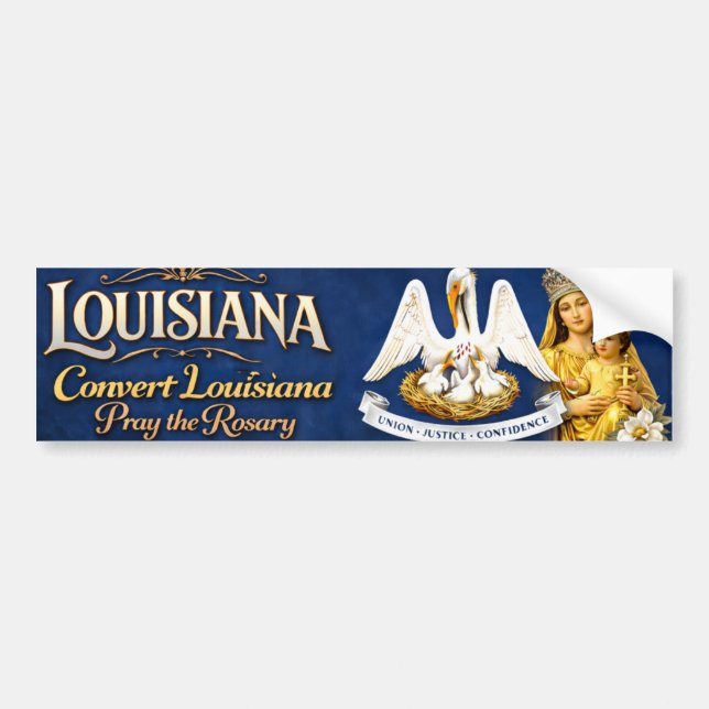 Convert Louisiana .. Pray the Rosary Bumper Sticker (Front)