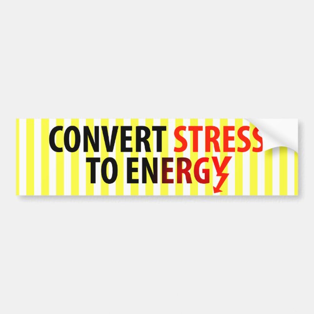 Convert Stress to Energy Bumper Sticker (Front)