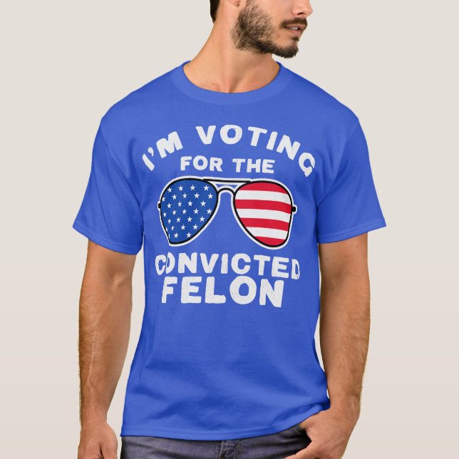 Convicted Felon 2024 T-Shirt (Front)