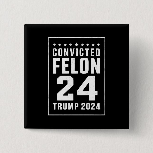 Convicted Felon 4th July Trump 2024 2 Inch Square Button (Front)