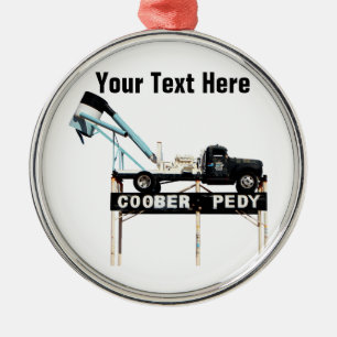 Coober Pedy Opal Mining Truck Welcome Sign Metal Ornament