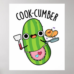 Cook-cumber Funny Cucumber Pun  Poster