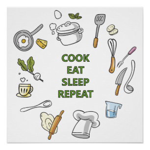 Cook Eat Sleep Repeat Poster