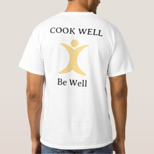 COOK Well Be Well T-Shirt