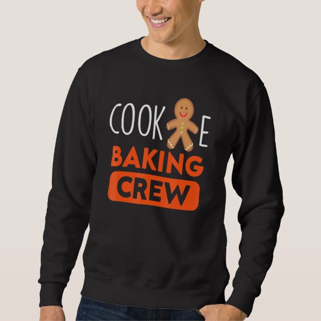 Cookie Baking Crew  Baker Biscuit Baking Sweatshirt (Front)