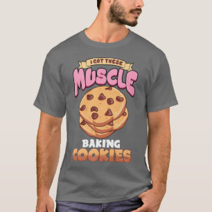 Cookie Baking Lover Design For Pastry Chef  Baking T-Shirt