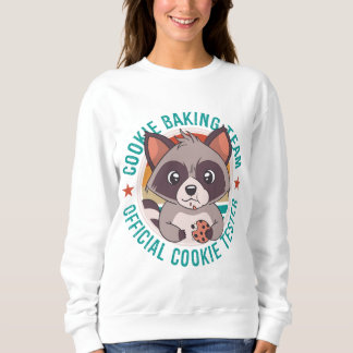 Cookie Baking Team Official Cookie Tester Raccoon Sweatshirt