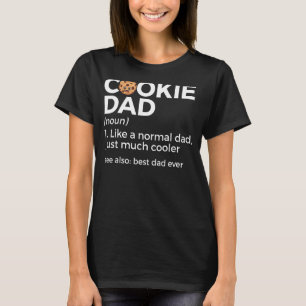 Cookie Dad Definition Best Dad Ever Baker T-Shirt