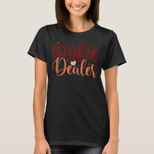 Cookie Dealer  Cookie  Bake Shop Owner Bakery  1 T-Shirt