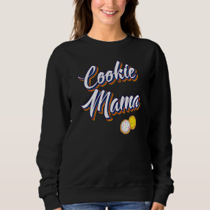 Cookie Mama Mommy Retro Sugar Cookies Dealer Mothe Sweatshirt
