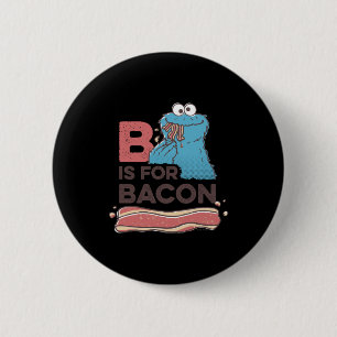 Cookie Monster B Is For Bacon  2 Inch Round Button