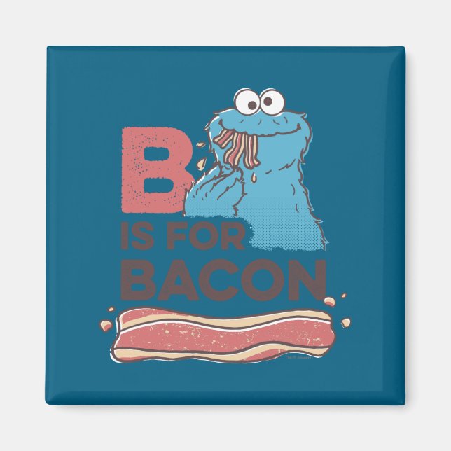 Cookie Monster B Is For Bacon  Magnet (Front)