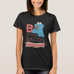 Cookie Monster B Is For Bacon  T-Shirt