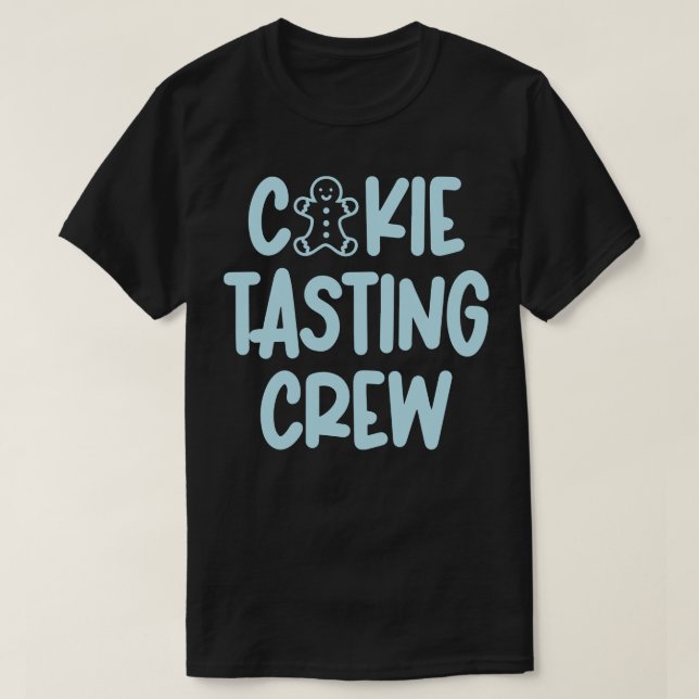 Cookie Tasting Crew T-Shirt (Design Front)