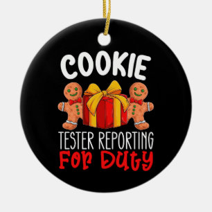 Cookie Tester Reporting For Duty Funny Christmas Ceramic Ornament