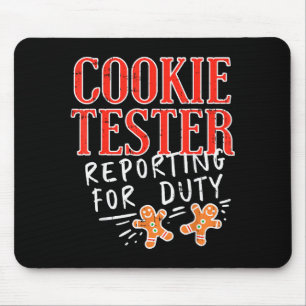 Cookie Tester Rerting Duty Funny Christmas Xmas Ki Mouse Pad