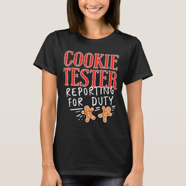 Cookie Tester Rerting Duty Funny Christmas Xmas Ki T-Shirt (Front)