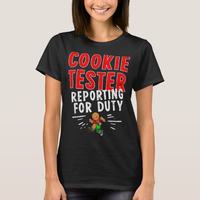Cookie Tester Rerting Duty Funny Husband Christmas T-Shirt (Front)