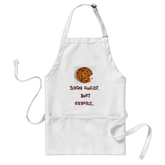 cookie, Tough Cookies, Don't Crumble... Standard Apron (Front)