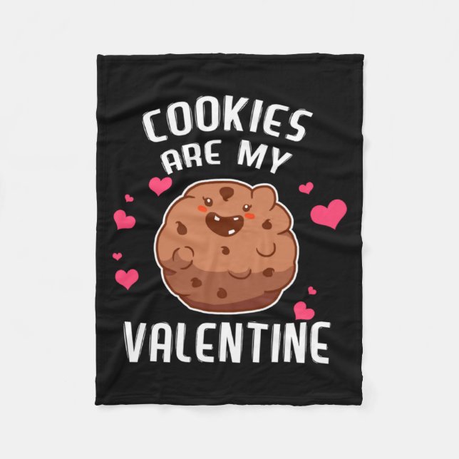 Cookies Are My Valentine Chocolate Biscuit Baker  Fleece Blanket (Front)