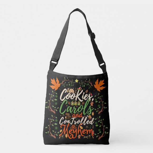 Cookies, carols, and controlled mayhem fun Christm Crossbody Bag (Front)