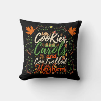 Cookies, carols, and controlled mayhem fun Christm Throw Pillow