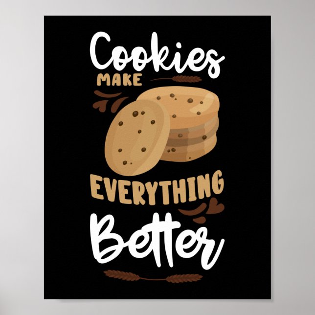 Cookies Make Everything Better Baker Cookie Poster (Front)