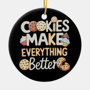 Cookies Make Everything Better Funny Christmas Ceramic Ornament
