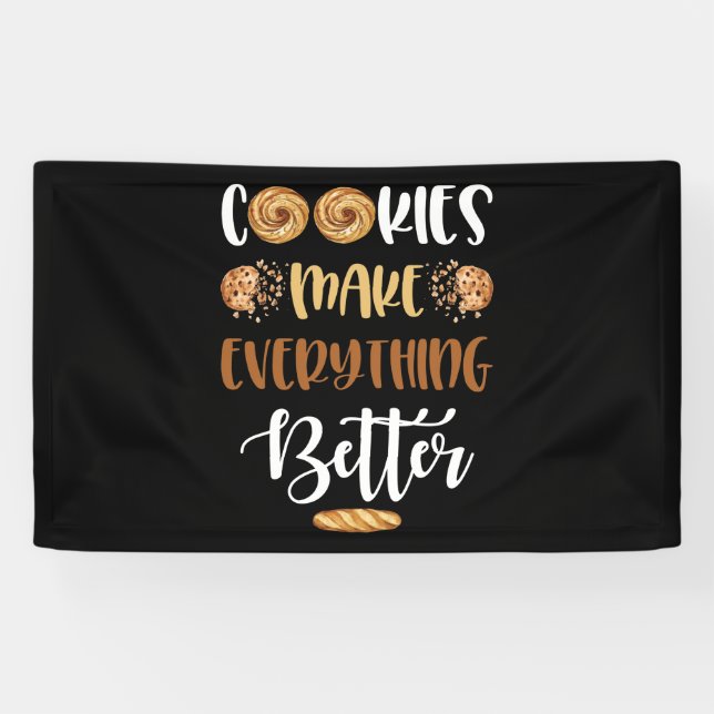 Cookies Make Everything Better Funny Food Banner (Horizontal)