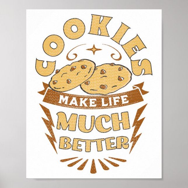 cookies make life better funny cookies lover poster (Front)