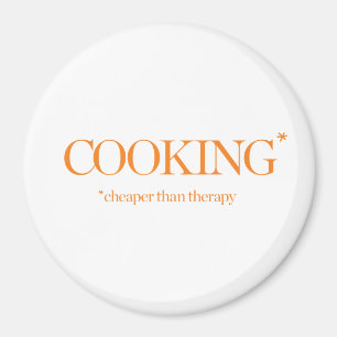 Cooking Cheaper Than Therapy Magnet