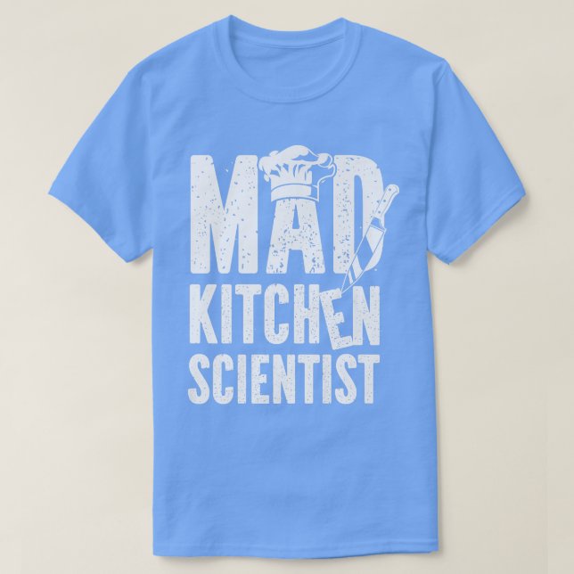 Cooking Cook Kitchen Chef Mad Kitchen Scientist T-Shirt (Design Front)