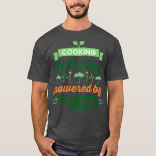 Cooking Enthusiast powered by Plants Vegan Gift  T-Shirt