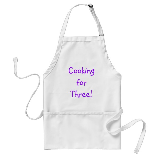 Cooking for three! apron (Front)