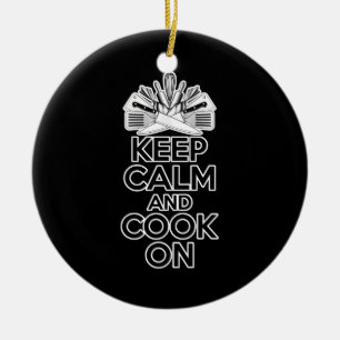 Cooking Humour: Keep Calm and Cook On Ceramic Ornament