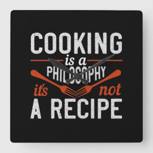 Cooking Is A Philosophy It'S Not A Recipe Square Wall Clock