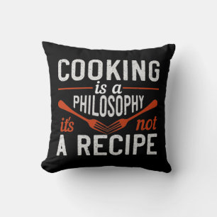 Cooking Is A Philosophy It'S Not A Recipe Throw Pillow