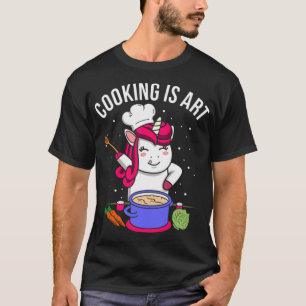 Cooking Is Art Cooking Chef Cook baker birthday ba T-Shirt