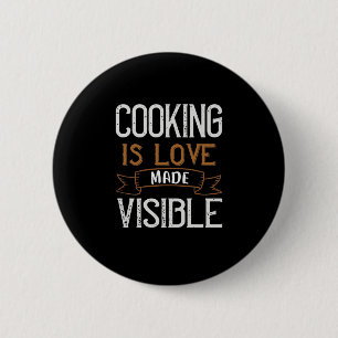 Cooking Is Love Made Visible 2 Inch Round Button