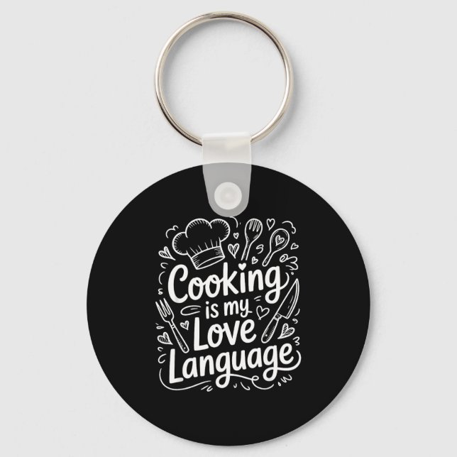 Cooking Is My Love Language, Culinary Chef And Kit Keychain (Front)