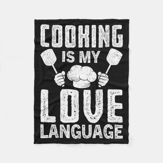 Cooking Is My Love Language Funny Chef Quote  Fleece Blanket (Front)