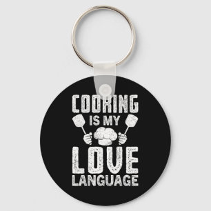Cooking Is My Love Language Funny Chef Quote  Keychain