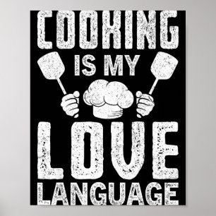 Cooking Is My Love Language Funny Chef Quote Poster