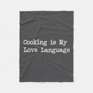 Cooking Is My Love Language Funny Quotes  Fleece Blanket