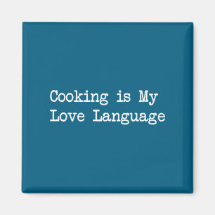 Cooking Is My Love Language Funny Quotes  Magnet