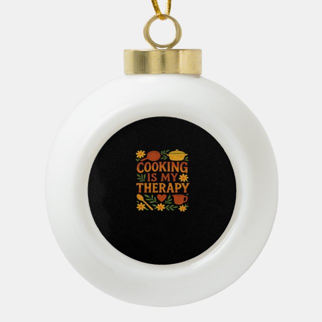 Cooking is my therapy Oversized T-Shirt Ceramic Ball Christmas Ornament (Front)