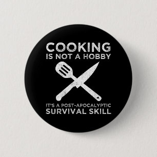 Cooking Is Not A Hobby 2 Inch Round Button