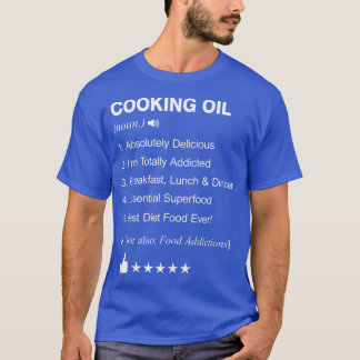 Cooking Oil Definition Meaning Funny  T-Shirt